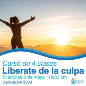 Ciclo de clases: Libérate de la culpa